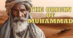 THE ORIGIN OF ISLAM: REVEALING THE LIFE OF MUHAMMAD LIKE NEVER BEFORE