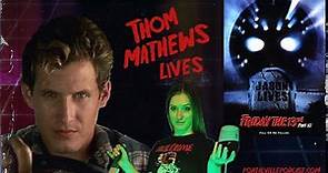 Thom Mathews Lives! Interview with Tommy Jarvis #fridaythe13th #returnofthelivingdead #jasonvoorhees