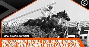 Bob Champion recalls winning the 1981 Grand National with Aldaniti after bravely battling cancer