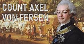 Axel von Fersen: The Man Who Loved Marie Antoinette
