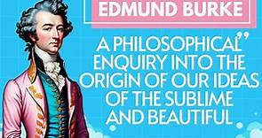 A Philosophical Enquiry into the origin of our ideas of the Sublime and Beautiful by Edmund Burke