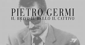 Pietro Germi: il bravo, il bello, il cattivo - Doc ita (2009)