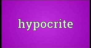 Hypocrite Meaning
