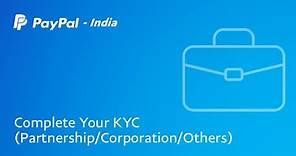 How to Complete Your KYC Set-Up (Partnership/Corporation/Government Entity) - PayPal India