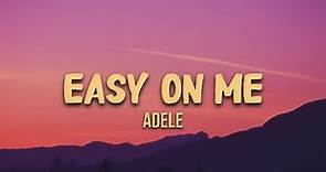 Adele - Easy on me (lyrics)