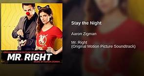 Stay the Night - Aaron Zigman (Mr. Right Original Motion Picture Soundtrack)