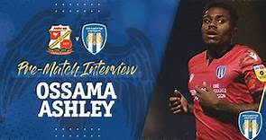 Interview | Ossama Ashley Pre Swindon Town