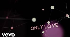 Jordan Smith - Only Love (Lyric Video)