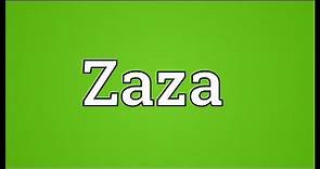Zaza Meaning