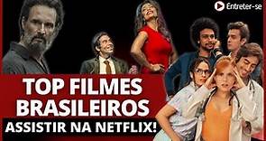 10 FILMES BRASILEIROS PARA ASSISTIR NA NETFLIX [ATUALIZADO 2022]