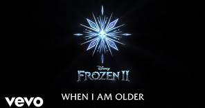 Josh Gad - When I Am Older (From "Frozen 2"/Lyric Video)