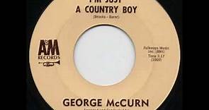 George McCurn - I'm Just A Country Boy