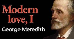 “Modern Love, I”, George Meredith