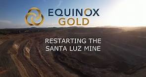 Equinox Gold Restarting the Santa Luz Mine