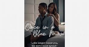 Once in a Blue Moon Film Trailer