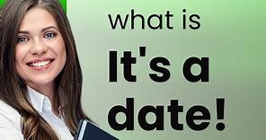 Understanding "It's a Date!": A Guide to English Phrases