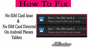How To Fix No SIM Card Issue & No SIM Card Detected On Android Phones / Tablets ?