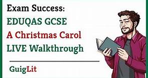 A Christmas Carol - LIVE GCSE Exam Walkthrough (EDUQAS)