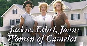 Jackie, Ethel, Joan: The Women of Camelot Part 1