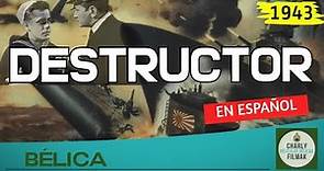 Destructor (1943) | Belica | Pelicula Clasica | Segunda Guerra Mundial
