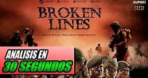 Análisis BROKEN LINES en 30 SEGUNDOS! Opinión y review en español