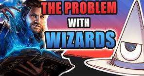 The Problem with Wizards in D&D