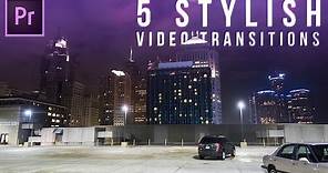 5 Stylish Video Transitions Effects for your Vlogs & Films (Adobe Premiere Pro CC Tutorial / How to)