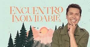 Encuentro inolvidable - Carlos Olmos - 7 Agosto 2022 | Prédicas Cristianas