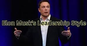 Elon Musk's Leadership Style