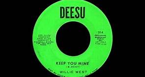 Willie West - Keep You Mine