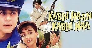 Kabhi Haan Kabhi Na Full Movie (1994)| Shah Rukh Khan | Naseeruddin Shah | Suchitra | Facts & Review