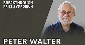 Peter Walter: 2018 Breakthrough Prize Symposium