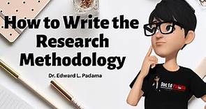 How to Write Chapter 3 - The Research Methodology