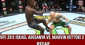 UFC 263: Israel Adesanya vs. Marvin Vettori 2 Recap