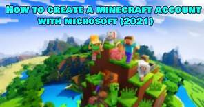 How To Create A Minecraft Account With Microsoft (2021)