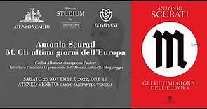 Antonio Scurati e "M - Gli ultimi giorni dell'Europa"