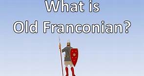 What is Old Franconian?