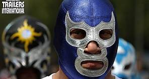 Lucha Mexico Official Trailer | Lucha Libre Wrestling Documentary [HD]