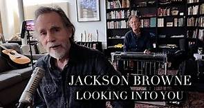 Jackson Browne "Looking Into You" (Live From Home)