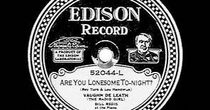 1927 HITS ARCHIVE: Are You Lonesome Tonight? - Vaughn De Leath