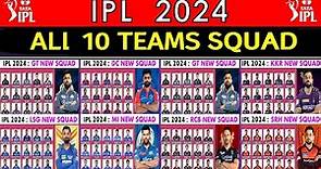 IPL 2024 | All 10 Teams Squad | All Teams Final Players List | All 10 Teams Squad 2024