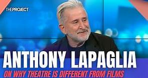 Anthony LaPaglia On Why Theatre Is Different From Films