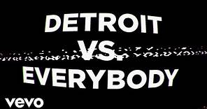 Detroit Vs. Everybody (Lyric Video)