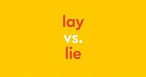 Lay" vs. "Lie": How To Use Them Correctly Every Time