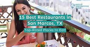 15 Best Restaurants in San Marcos, TX