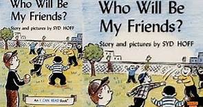Who Will Be My Friends? by Syd Hoff. || Read Aloud Book.