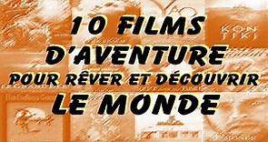 LES MEILLEURS FILMS D'AVENTURE