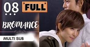 【FULL Version】Bromance | EP08 | 愛上哥們 | Cross-dressing | Taiwanese Drama | Studio886