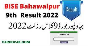 BISE Bahawalpur 9th Class Result 2022 SSC Part 1 - bisebwp.edu.pk