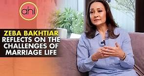 Zeba Bakhtiar Reflects on the Challenges of Marriage Life | Zeba Bakhtiar | Aamna Haider Isani
